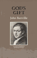 God's Gift: A Version of Amphitryon by Heinrich Von Kleist - Banville, John