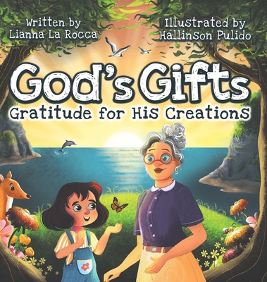 God's Gifts: Gratitude for His Creations - La Rocca, Liana