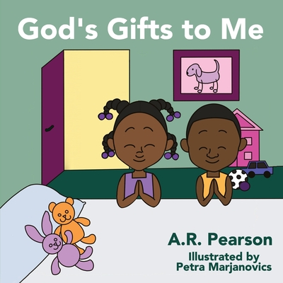 God's Gifts to Me - Publishing, Ltyv (Contributions by), and Pearson, A R