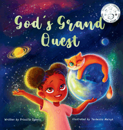 God's Grand Quest: A Christian story for children about how God created the world and all that is in it