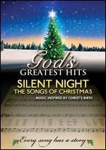 God's Greatest Hits: Silent Night - The Songs of Christmas