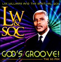 God's Groove!: The Re-Mix - Lee Williams & the Spiritual QC's