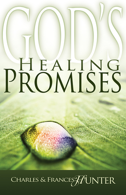 God's Healing Promises - Hunter, Charles, and Hunter, Frances