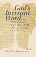 God's Inerrant Word: An International Symposium on the Trustworthiness of Scripture