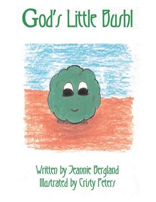 God's Little Bush - Bergland, Jeannie