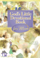 God's Little Devotional Book for Moms