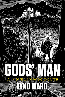 Gods' Man: A Novel in Woodcuts - Ward, Lynd