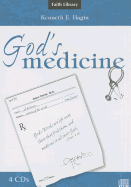God's Medicine - Hagin, Kenneth E (Read by)