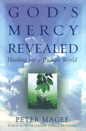 God's Mercy Revealed: Healing for a Broken World