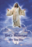 God's Messenger: Are You One?