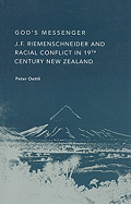 God's Messenger: J. F. Riemenschneider and Racial Conflict in 19th Century New Zealand