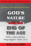 God's Nature and the End of the Age: Introducing "The Daniel Twelve Factor"