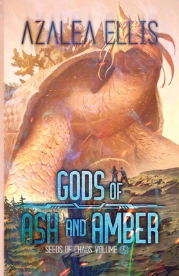 Gods of Ash and Amber - Ellis, Azalea