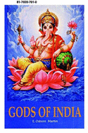 Gods of India: A Brief Description of Their History, Character and Worship - Osborn, Martin E.