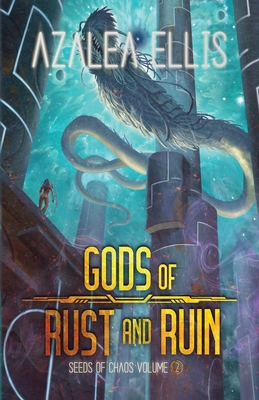 Gods of Rust and Ruin - Ellis, Azalea