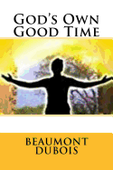 God's Own Good Time