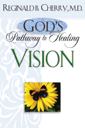 God's Pathway to Healing: Vision