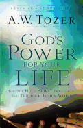 God's Power for Your Life: How the Holy Spirit Transforms You Through God's Word
