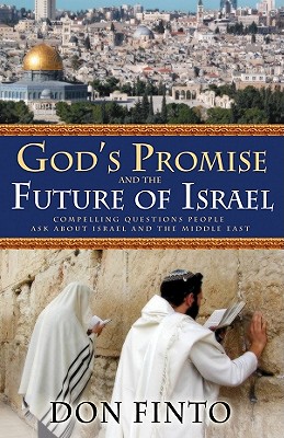 God's Promise and the Future of Israel: Compelling Questions People Ask about Israel and the Middle East - Finto, Don