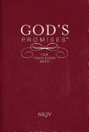 God's Promises for Your Every Need, NKJV: A Treasury of Scripture for Life