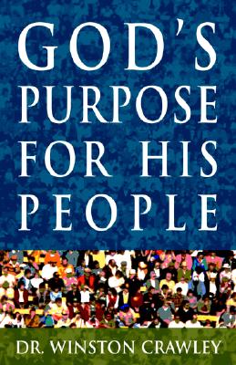 God's Purpose for His People - Crawley, Winston