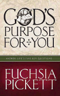 God's Purpose for You - Pickett, Fuchsia