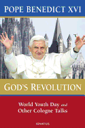 God's Revolution: World Youth Day and Other Cologne Talks