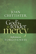 God's Tender Mercy: Reflection's on Forgiveness