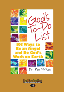 God's To-Do List: 103 Ways to be an Angel and Do God's Work on Earth