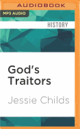 God's Traitors: Terror & Faith in Elizabethan England