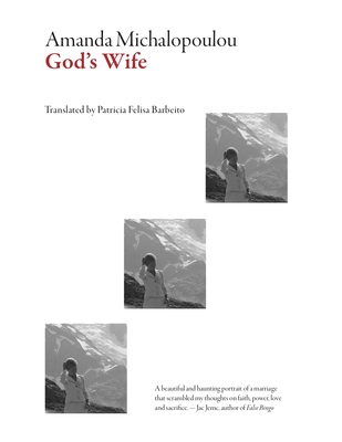 God's Wife - Michalopoulou, Amanda, and Barbeito, Patricia Felisa (Translated by)