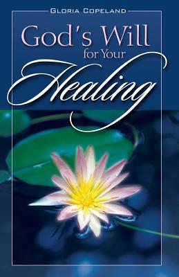 God's Will for Your Healing - Copeland, Gloria