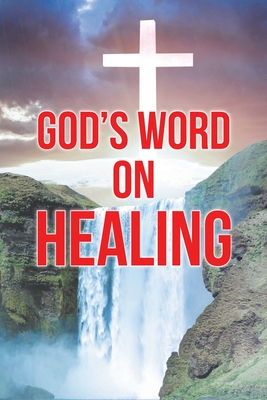 God's Word on Healing - Grace, Elizabeth