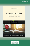 God's Word: Power to Shape Our Lives [Large Print 16 Pt Edition]