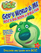 God's World & Me: Boz's Big Book of Bible Fun