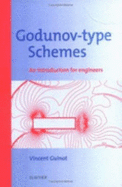 Godunov-Type Schemes: An Introduction for Engineers - Guinot, V