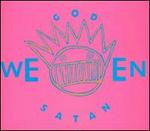 GodWeenSatan: The Oneness [Anniversary Edition] - Ween