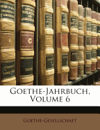 Goethe-Jahrbuch, Volume 6