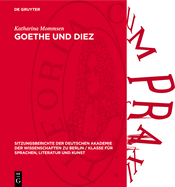 Goethe Und Diez: Quellenuntersuchungen Zu Gedichten Der Divan-Epoche