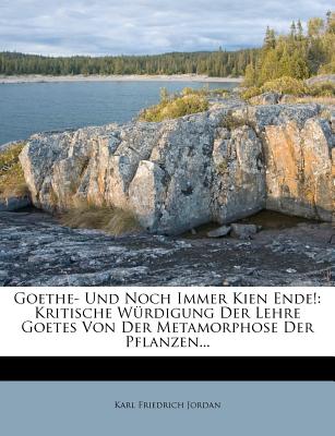 Goethe- Und Noch Immer Kein Ende! - Jordan, Karl Friedrich