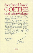 Goethe Und Seine Verleger - Unseld, Siegfried