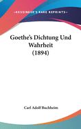 Goethe's Dichtung Und Wahrheit (1894)