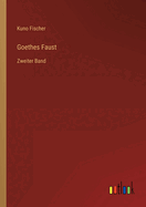 Goethes Faust: Zweiter Band