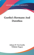 Goethe's Hermann And Dorothea