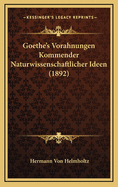 Goethe's Vorahnungen Kommender Naturwissenschaftlicher Ideen (1892)