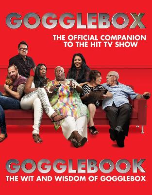 Gogglebook: The Wit and Wisdom of Gogglebox - Gogglebox, and Collins, Andrew