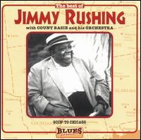 Goin' to Chicago: The Best of Jimmy Rushing with Count Basie and His Orchestra - Jimmy Rushing