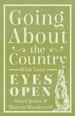 Going About The Country - With Your Eyes Open - Jones, Owen, and Woodward, Marcus