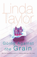 Going Against the Grain - Taylor, Linda, Dr.