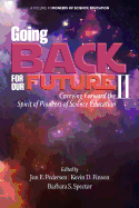 Going Back to Our Future II: Carrying Forward the Spirit of Pioneers of Science Education